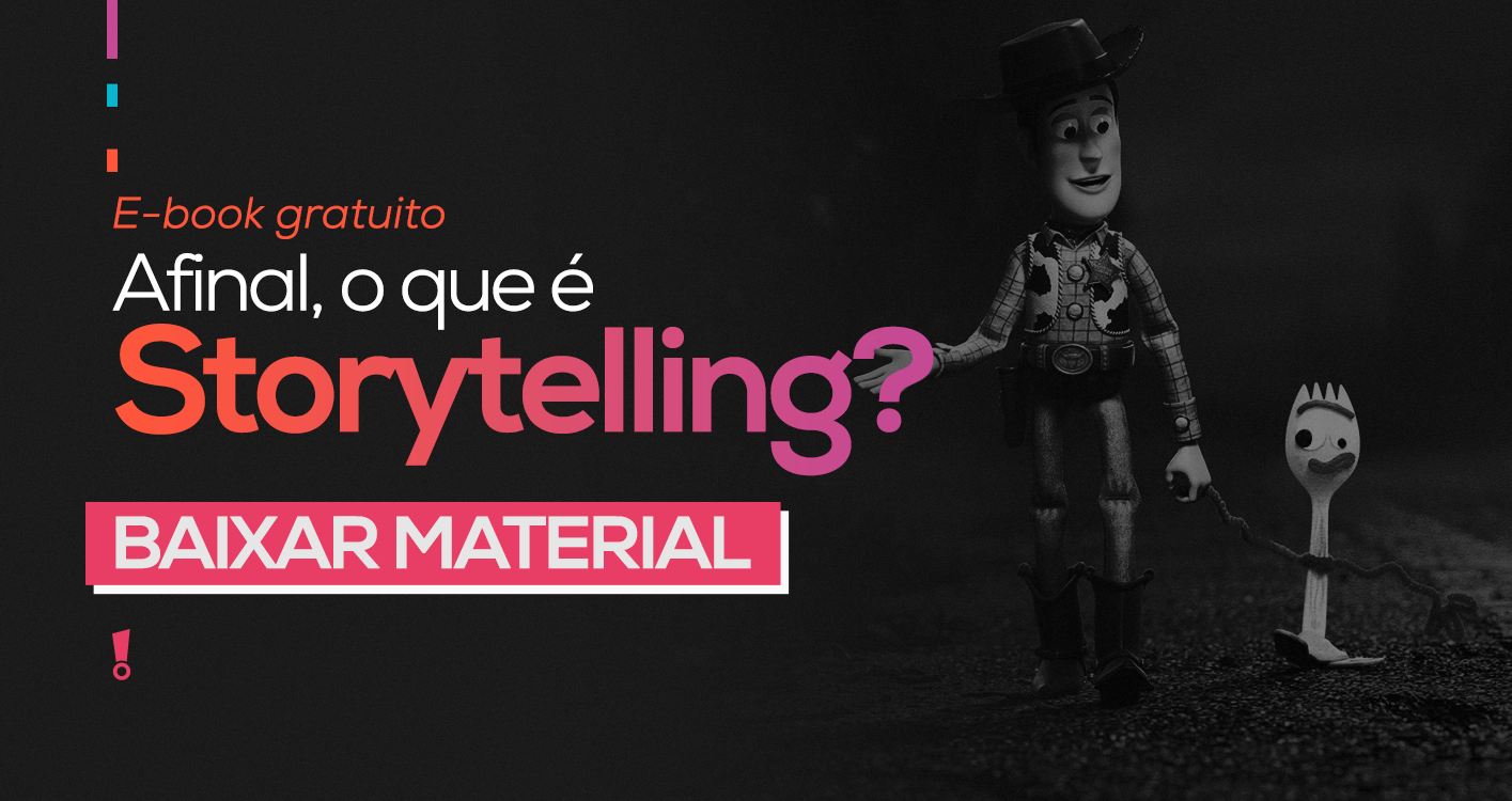 fundo preto com os personagens "Wood e Garfinho" de Toy Story ao fundo e o seguinte texto: "Afinal o que é Storytelling"