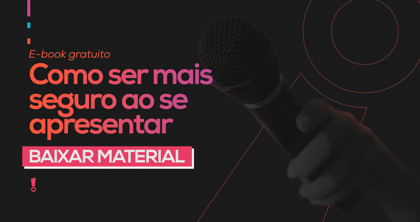 mão de pessoa branca segurando um microfone em um fundo preto e o seguinte texto em rosa " E-book gratuito - Como ser mais seguro ao se apresentar"